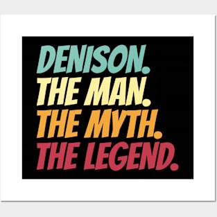 Denison The Man The Myth The Legend Posters and Art